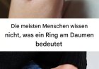 Ring am Daumen: Was bedeutet er