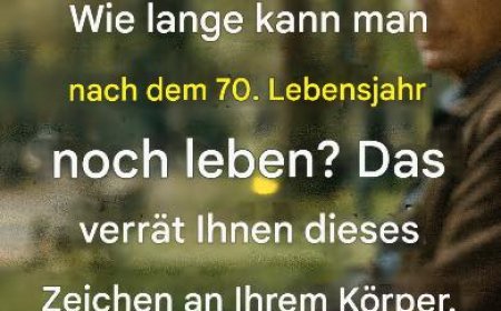 7 Anzeichen, die vorhersagen, wie lange Sie nach dem 70. Lebensjahr leben werden