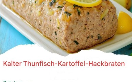 Kalter Thunfisch Kartoffel Hackbraten: Ein frisches und leckeres Rezept für jeden Anlass