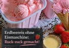 Erdbeereis ohne Eismaschine: Ruck zuck gemacht