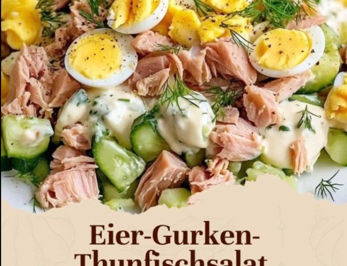Wooow wie kann Salat soo lecker sein, Eier-Gurken-Thunfischsalat