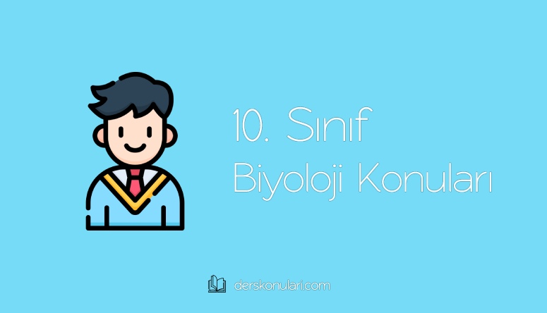 10. Sınıf Biyoloji Konuları