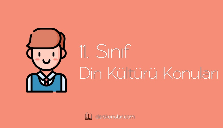 11. Sınıf Din Kültürü Konuları